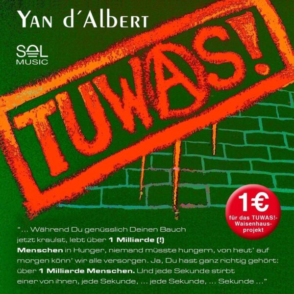 TUWAS! - Der "Welthunger-Hit", Yan d´Albert (maxi single)