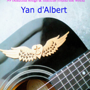 SUFI SONGBOOK - 99 beautiful songs & mantras round the world, Yan d'Albert (sol music)